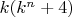$k (k^n+4)$