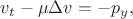 $v_t - \mu \Delta v = -p_y,$