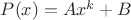 $P(x)=Ax^k+B$