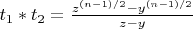 $t_1*t_2=\frac{z^{(n-1)/2}-y^{(n-1)/2}}{z-y}$