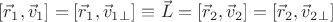 $[\vec{r}_1,\vec{v}_1]=[\vec{r}_1,{\vec{v}_{1}}_\perp]\equiv \vec{L}=[\vec{r}_2,\vec{v}_2]=[\vec{r}_2,{\vec{v}_2}_\perp]$