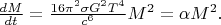 $ \frac{dM}{dt} = \frac{16\pi^2 \sigma G^2 T^4}{c^6} M^2 = \alpha M^2. $