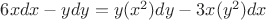 $6xdx-ydy=y(x^2)dy-3x(y^2)dx$