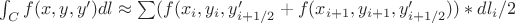 \int_C f(x,y,y') dl \approx \sum (f(x_i,y_i,y'_{i+1/2}+f(x_{i+1},y_{i+1},y'_{i+1/2}))*dl_i/2