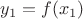 $y_1 = f(x_1)$