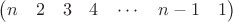 $\begin{pmatrix} n & 2 & 3 & 4 & \cdots & n-1 & 1 \end{pmatrix}$