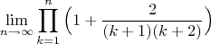 $$\lim\limits_{n \to \infty}{\prod\limits_{k=1}^{n}{\Bigr(1+\frac{2}{(k+1)(k+2)}\Bigr)}}$$