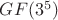 $GF(3^5)$