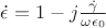 $\dot{\epsilon} = 1 - j\frac{\dot{\gamma}}{\omega\epsilon_{0}}$