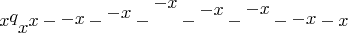 $$x\raisebox{\depth}{\(q\)}\raisebox{-\height}{\(x\)}x-\raisebox{1pt}{\(-x\)}-\raisebox{1ex}{\(-x\)}-\raisebox{1em}{\(-x\)}-\raisebox{\height}{\(-x\)}-\raisebox{\totalheight}{\(-x\)}-\raisebox{\depth}{\(-x\)}-x$$