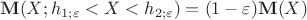 $$\mathbf{M}(X;h_{1;\varepsilon}<X<h_{2;\varepsilon})=(1-\varepsilon)\mathbf{M}(X)$$ $$\mathbf{M}(X;h_{1;\varepsilon}<X<h_{2;\varepsilon})=(1-\varepsilon)\mathbf{M}(X)$$