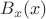 $B_x(x)$