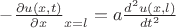 $-\frac{\partial u(x,t)}{\partial x}\right|_{x=l} = a \frac{d^2u(x,l)}{dt^2}$