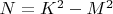 $N = K^2 - M^2$