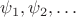 $\psi_1,\psi_2,\ldots$