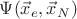$\Psi(\vec{x}_e,\vec{x}_N)$