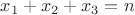 $x_1+x_2+x_3=n$