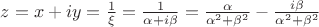 $z=x+iy=\frac{1}{\xi}=\frac{1}{\alpha+i\beta}=\frac{\alpha}{\alpha^2+\beta^2}-\frac{i\beta}{\alpha^2+\beta^2}$
