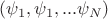 $(\psi_1, \psi_1,... \psi_N)$