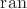 $\mathrm{ran}$