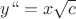 $y``=x\sqrt{c} $