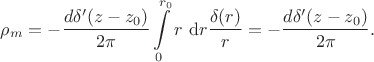 $$
\rho_m = - \dfrac{d \delta'(z - z_0)}{2 \pi} \int \limits_0^{r_0} r \ \mathrm dr \dfrac{\delta(r)}{r} = - \dfrac{d \delta'(z-z_0)}{2 \pi}.
$$