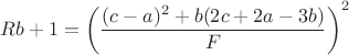 $Rb+1=\left(\dfrac{(c-a)^2+b(2c+2a-3b)}{F}\right)^2$