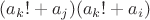 $(a_k!+a_j)(a_k!+a_i)$