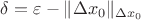 $\delta = \varepsilon - \|\Delta x_0\|_{\Delta x_0}$ $\delta = \varepsilon - \|\Delta x_0\|_{\Delta x_0}$