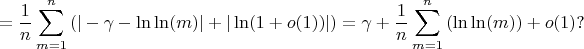 $$=\frac {1} {n} \sum_{m=1}^n {(|-\gamma -\ln\ln(m)|+|\ln(1+o(1))|)}=\gamma+\frac {1}{n}\sum_{m=1}^n {(\ln\ln(m))}+o(1)?$$