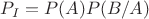 $P_I=P(A)P(B/A)$