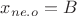 $x_{ne.o}=B$