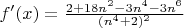 $
f'(x) = \frac{2+18n^2-3n^4-3n^6}{(n^4+2)^2}
$