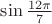 $ \sin \frac{12 \pi}{7} $