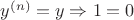 $y^{(n)}=y \Rightarrow 1=0$