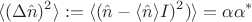 $$\langle (\Delta \hat n)^2 \rangle := \langle (\hat n - \langle \hat n \rangle I)^2) \rangle = \alpha\alpha^{*} $$