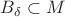 $B_{\delta} \subset M$