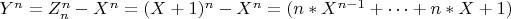 $ Y^n=Z_n^n-X^n=(X+1)^n-X^n=(n*X^{n-1}+&hellip;+n*X+1) $