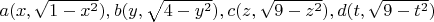 $a(x,\sqrt{1-x^2}), b(y,\sqrt{4-y^2}), c(z,\sqrt{9-z^2}), d(t,\sqrt{9-t^2})$