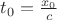 $t_0=\frac{x_0}c$