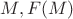 $M, F(M)$ $M, F(M)$