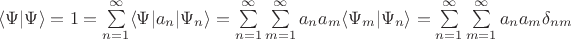 $ \langle \Psi \rvert \Psi \rangle = 1= \sum\limits_{n=1}^{\infty} \langle \Psi \rvert a_n \lvert \Psi_n \rangle= \sum\limits_{n=1}^{\infty} \sum\limits_{m=1}^{\infty} a_n a_m \langle \Psi_m \lvert \Psi_n \rangle= \sum\limits_{n=1}^{\infty}  \sum\limits_{m=1}^{\infty} a_n  a_m \delta_{nm} $