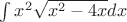 $\int{x^2\*\sqrt{x^2-4x} dx}$