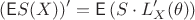 $$(\mathsf ES(X))^\prime = \mathsf E\left(S\cdot L^\prime_X(\theta)\right)$$