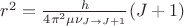$r^2 =  \frac{h}{4\pi^2 \mu \nu_{J \rightarrow J+1}}(J+1)$