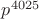 $p^{4025}$