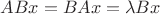 $ABx=BAx=\lambda Bx$