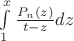 $\int\limits_1^x\frac{P_n(z)}{t-z}dz$