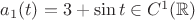 $a_1(t) = 3 + \sin t \in C^{1}(\mathbb{R})$