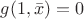 $g(1,\bar{x})=0$